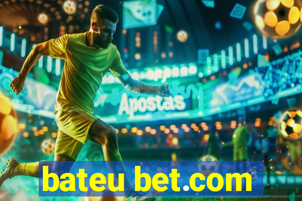 bateu bet.com